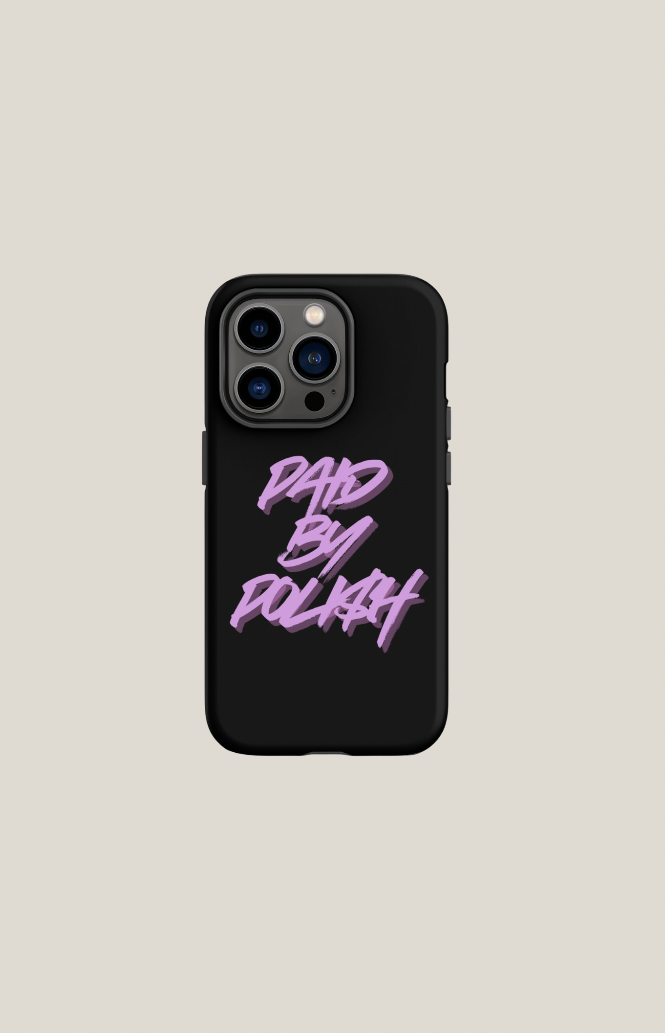 Paid by Polish iPhone Case — iPhone 14 Pro