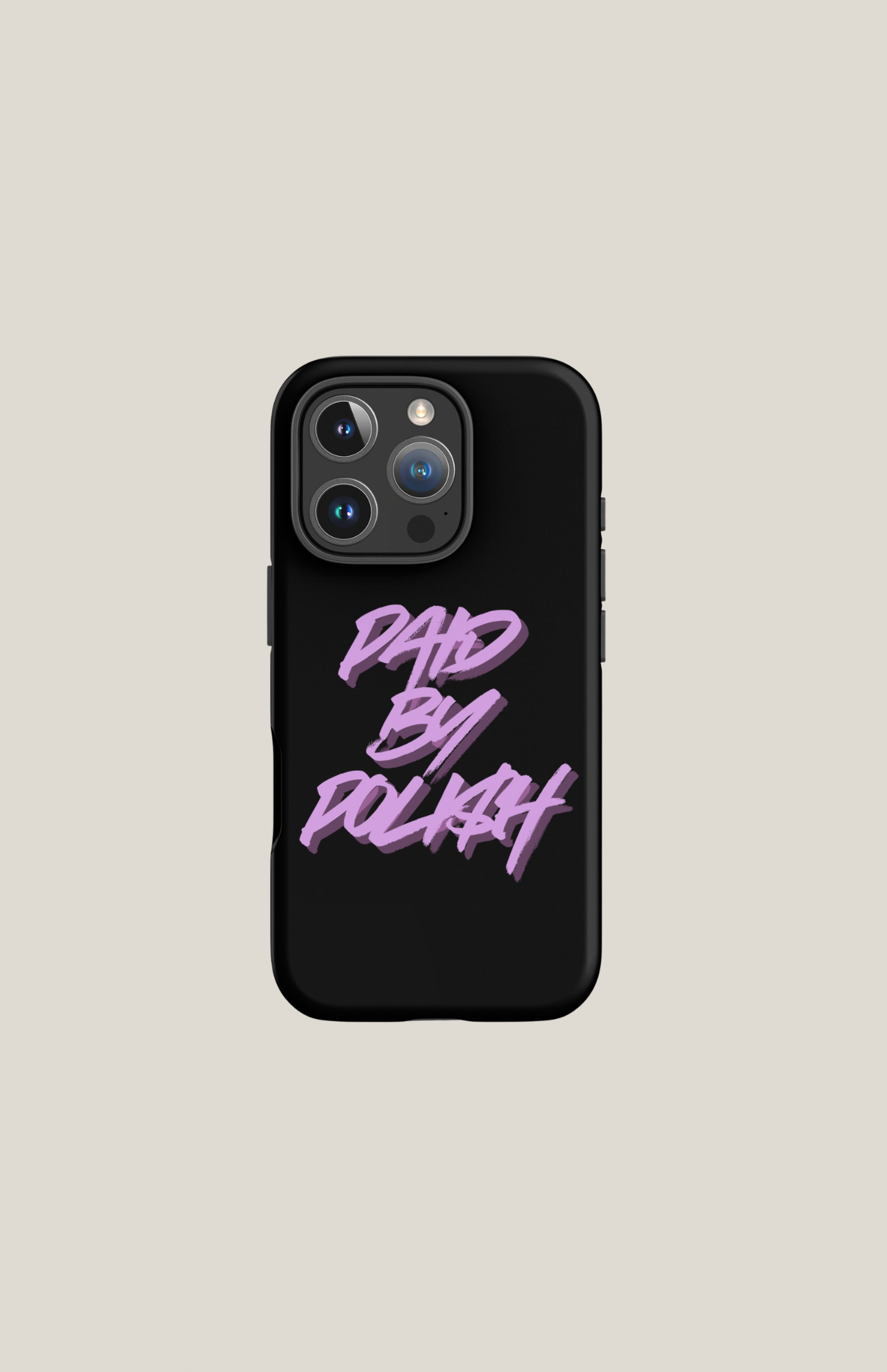 Paid by Polish iPhone Case — iPhone 16 Pro